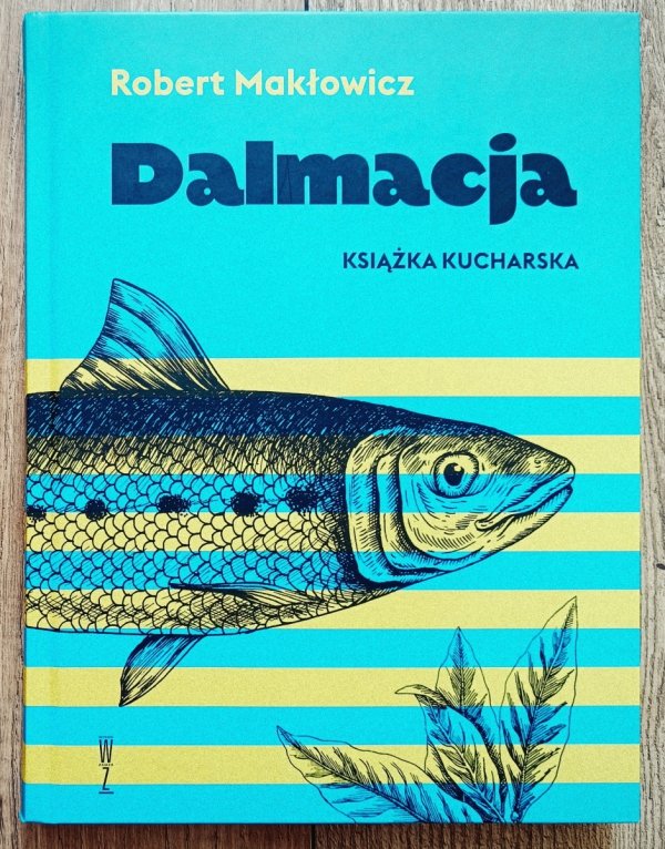 Robert Makłowicz Dalmacja. Książka kucharska