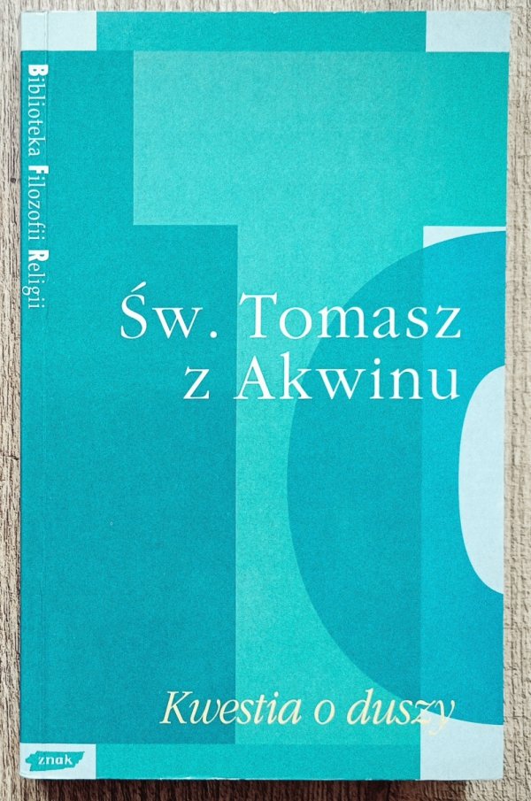 Św. Tomasz z Akwinu Kwestia o duszy