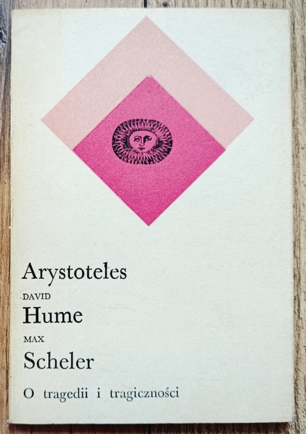 Arystoteles, Hume, Scheler O tragedii i tragiczności