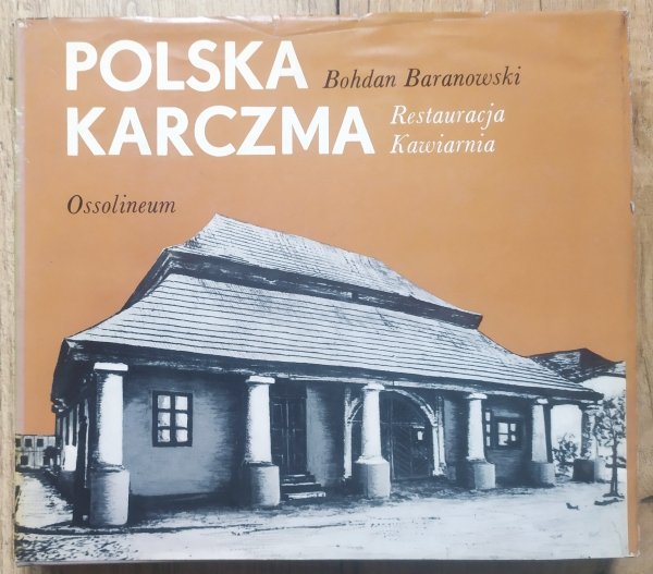 Bohdan Baranowski Polska karczma. Restauracja. Kawiarnia
