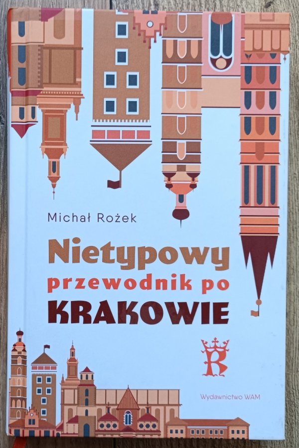 Michał Rożek Nietypowy przewodnik po Krakowie