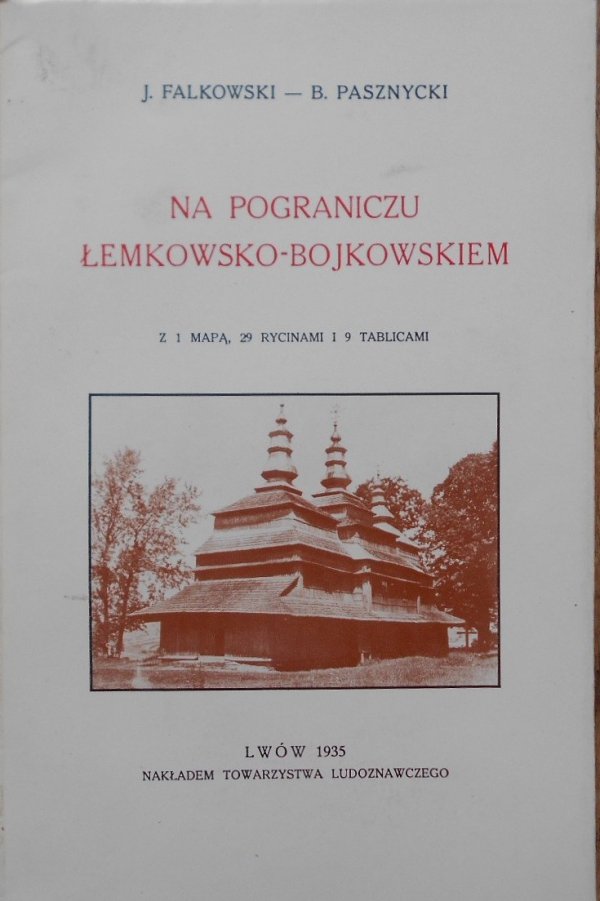 Falkowski, Pasznycki • Na pograniczu łemkowsko-bojkowskim. Zarys etnograficzny