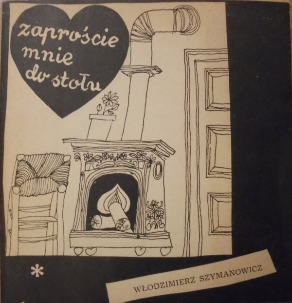 Włodzimierz Szymanowicz • Zaproście mnie do stołu [Edward Stachura]