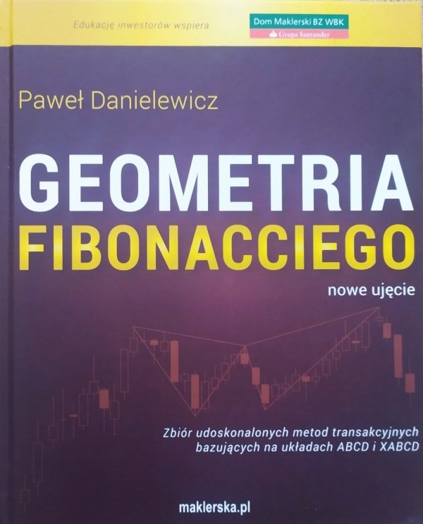 Paweł Danielewicz Geometria Fibonacciego. Nowe ujęcie