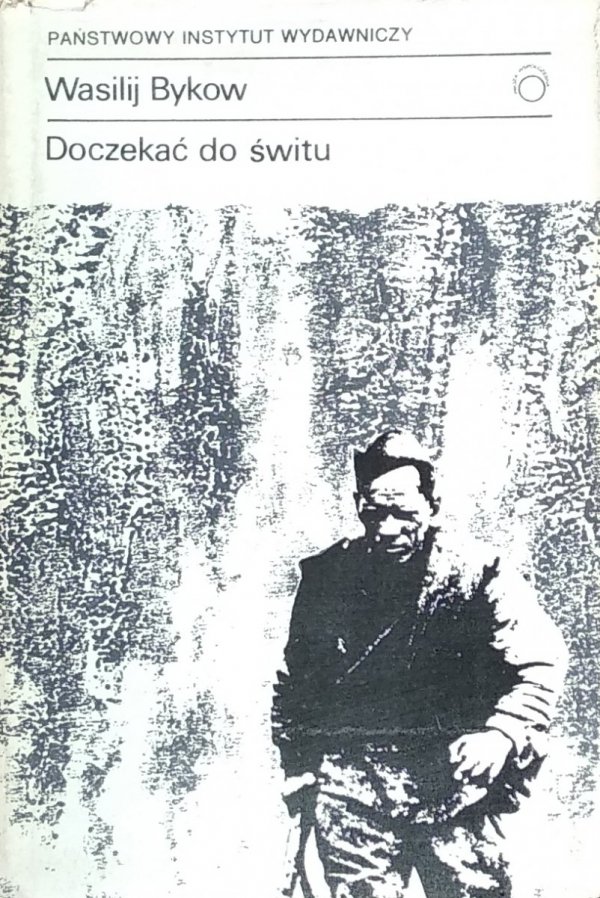 Wasilij Bykow • Doczekać do świtu