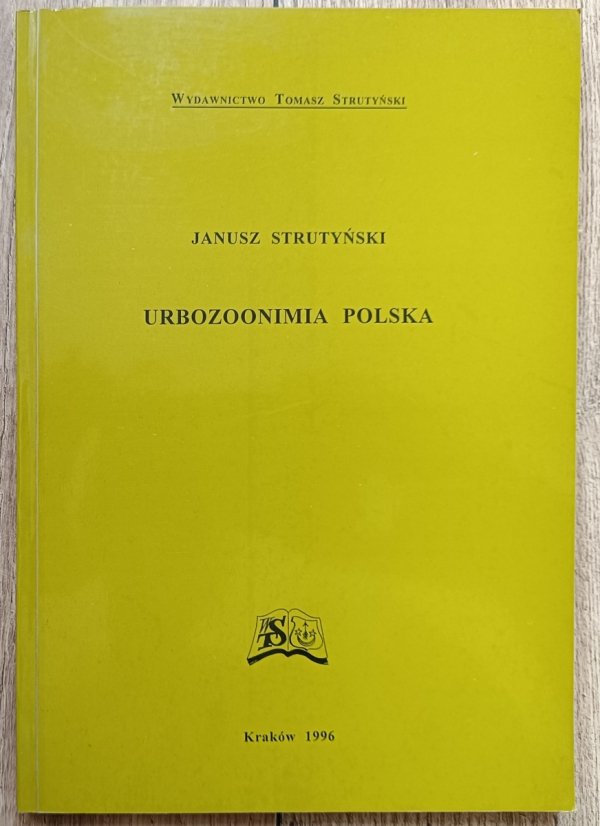Janusz Strutyński Urbozoonimia polska [dedykacja autorska]