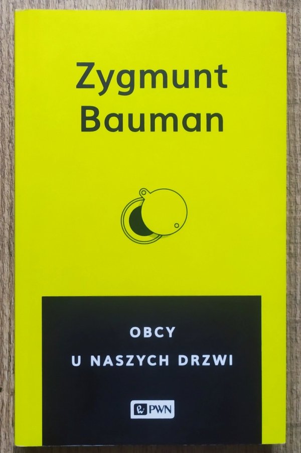 Zygmunt Bauman Obcy u naszych drzwi
