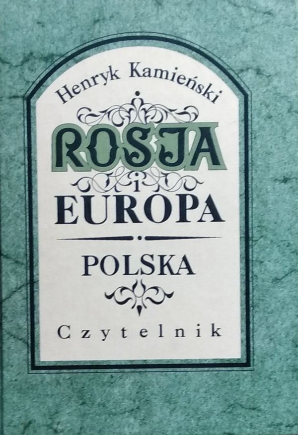 Henryk Kamieński • Rosja i Europa. Polska