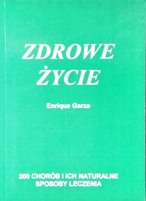 Enrique Garza • Zdrowe życie