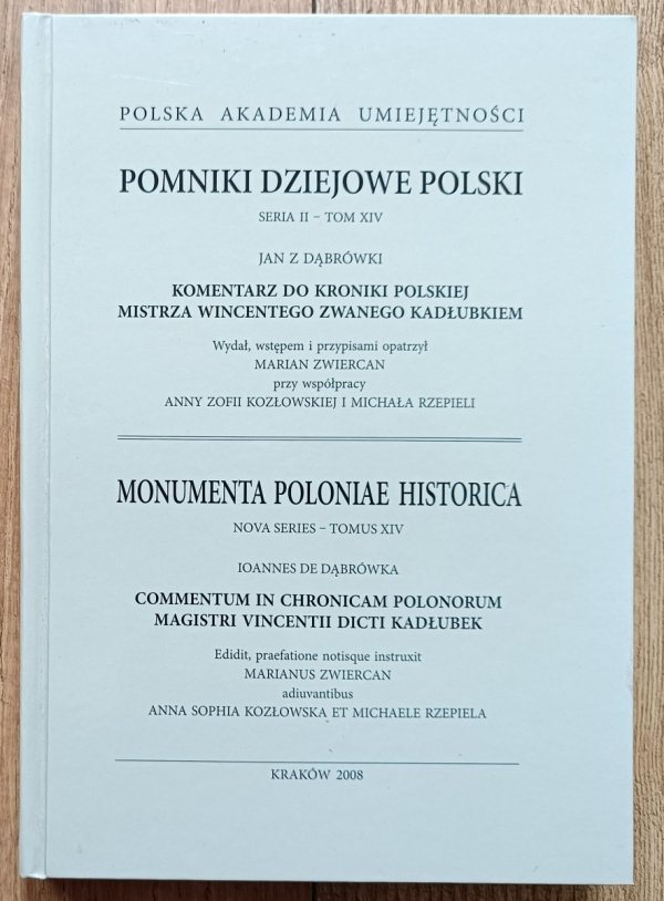 Jan z Dąbrówki Komentarz do Kroniki Polskiej Mistrza Wincentego zwanego Kadłubkiem 