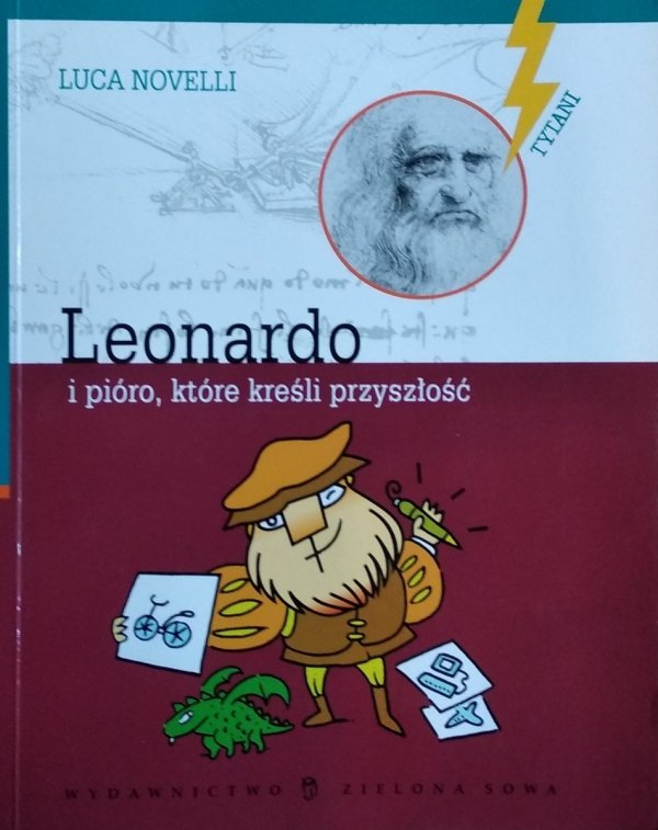 Luca Novelli • Leonardo i pióro które kreśli przyszłość