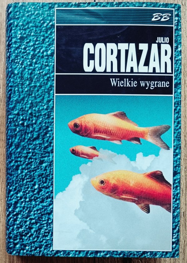 Julio Cortazar Wielkie wygrane BB