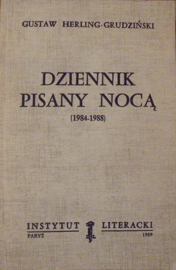 Gustaw Herling-Grudziński • Dziennik pisany nocą 1984-1988 [autograf autora]