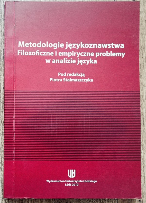 Metodologie językoznawstwa. Filozoficzne i empiryczne problemy w analizie języka