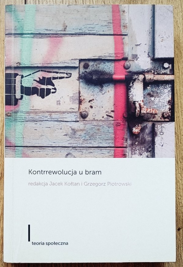 red. Jacek Kołtan Kontrrewolucja u bram