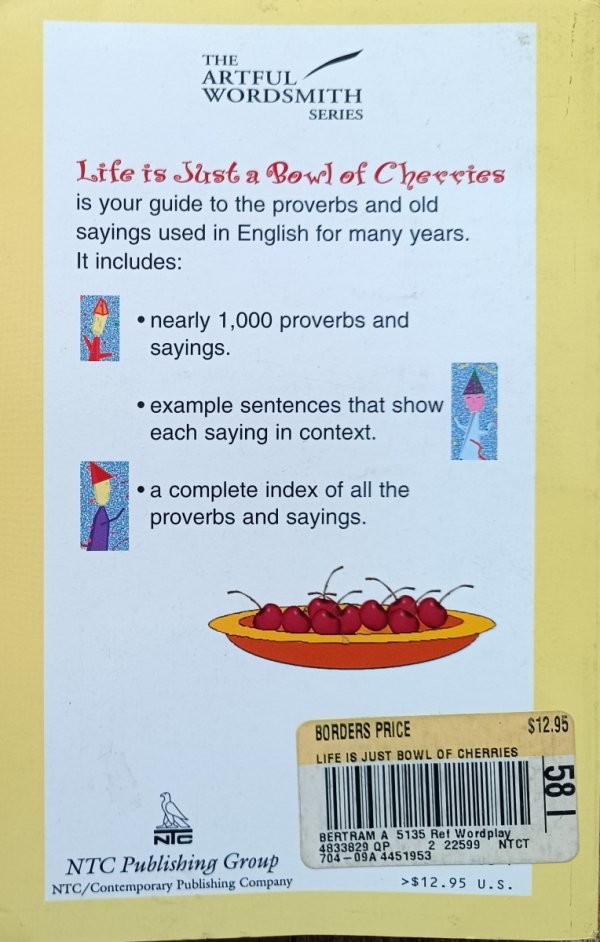 Life is Just a Bowl of Cherries and Other Delicious Saying