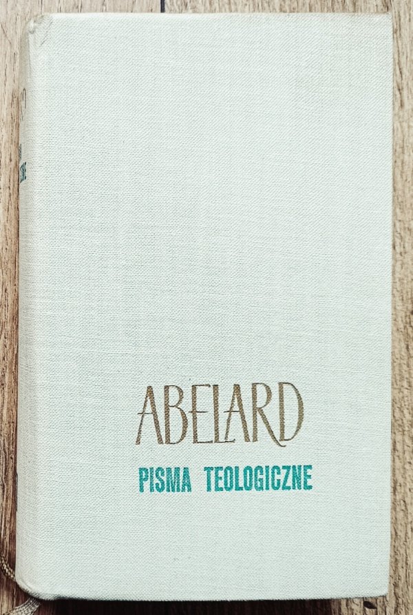 Piotr Abelard Pisma teologiczne