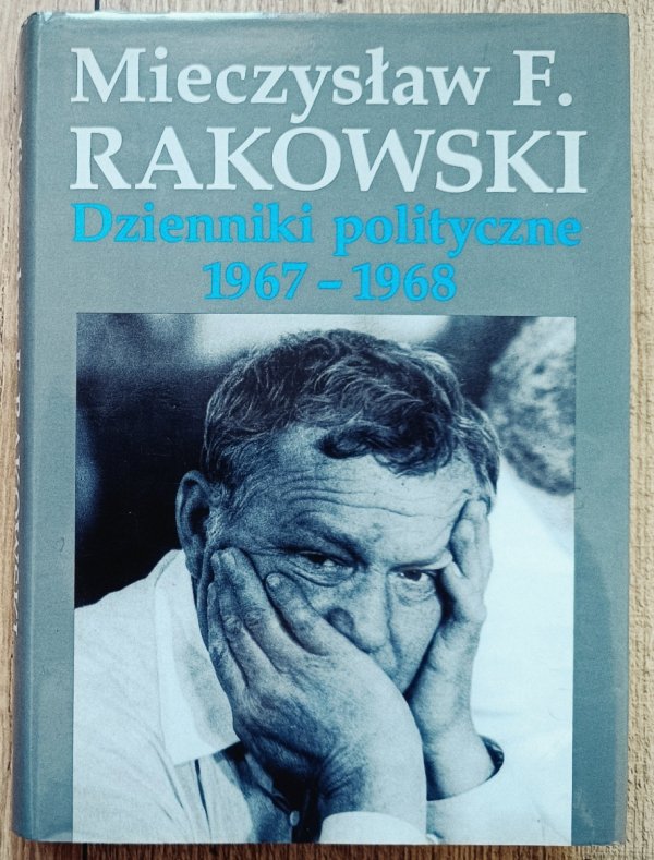 Mieczysław F. Rakowski Dzienniki polityczne 1967-1968 [autograf Mieczysława Rakowskiego]