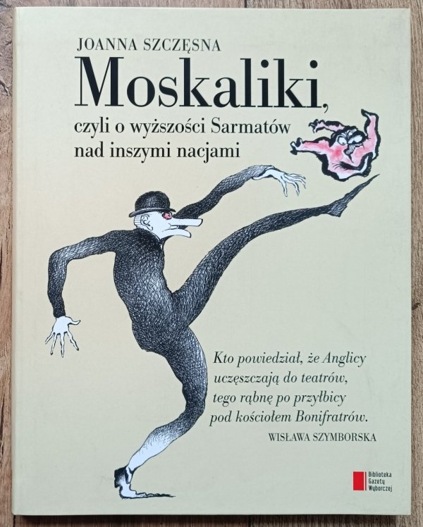 Joanna Szczęsna Moskaliki, czyli o wyższości Sarmatów nad inszymi nacjami