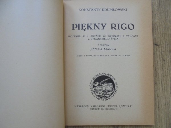 Konstanty Krumłowski, Józef Marek • Piękny Rigo. Wodewil w 4 aktach ze śpiewami i tańcami z cygańskiego życia [1934]