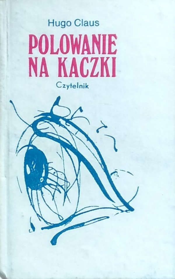 Hugo Claus • Polowanie na kaczki