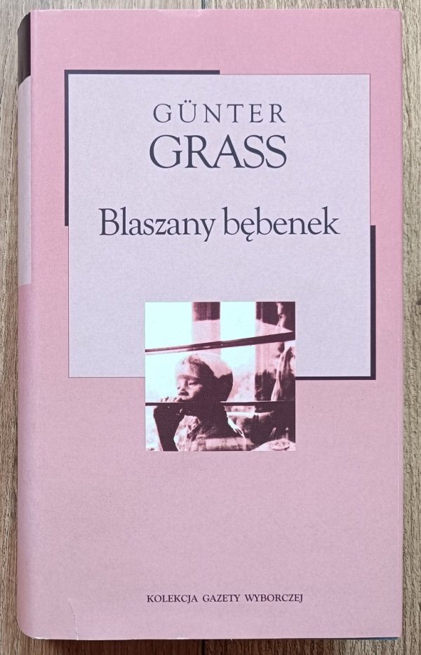 Gunter Grass Blaszany bębenek / Kolekcja Gazety Wyborczej