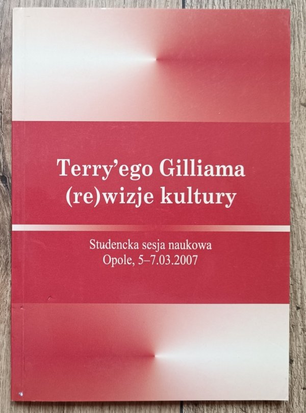 Terry'ego Gilliama (re)wizje kultury