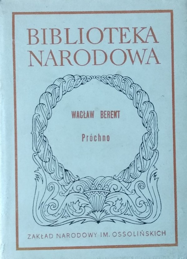 Wacław Berent • Próchno
