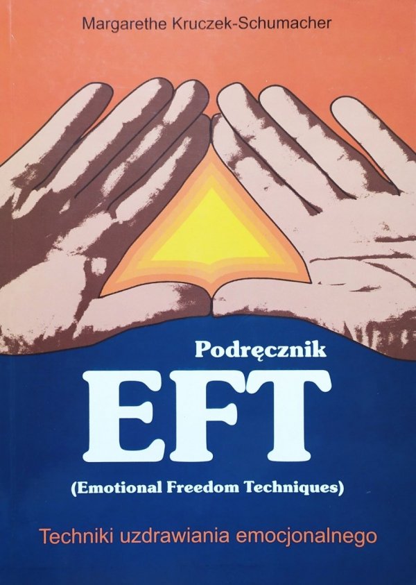 Margarethe Kruczek-Schumacher Podręcznik EFT