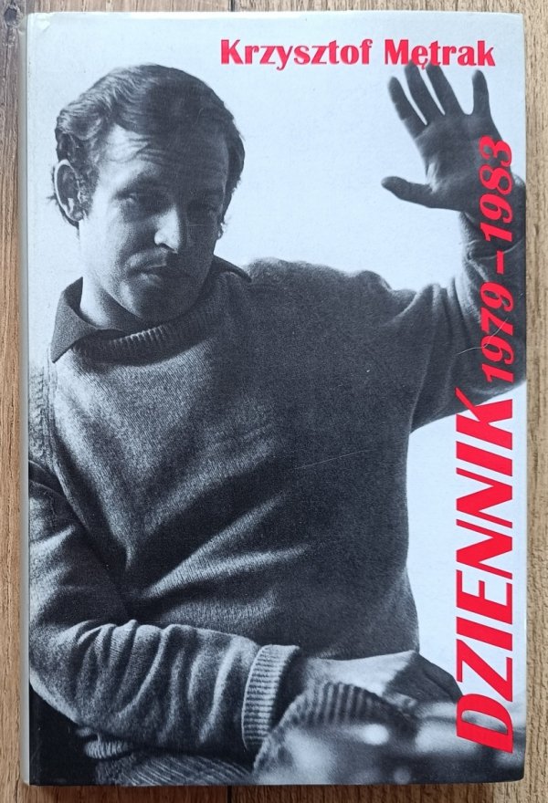 Krzysztof Mętrak Dziennik 1979-1983