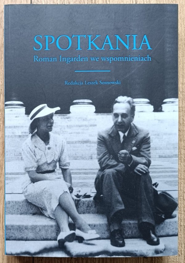 Spotkania. Roman Ingarden we wspomnieniach