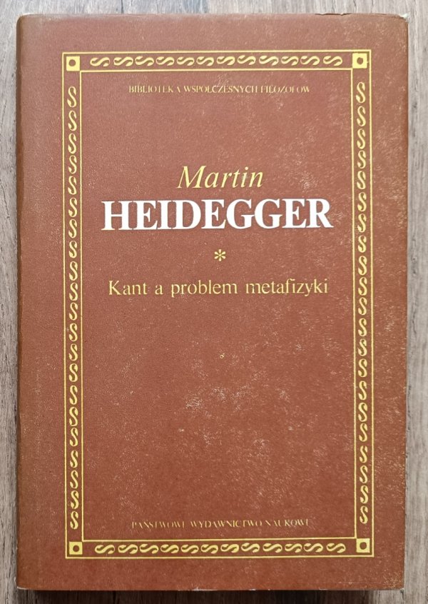 Martin Heidegger Kant a problem metafizyki