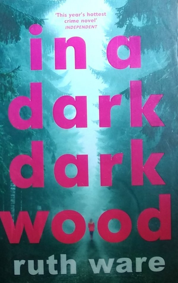 Ruth Ware • In a Dark Dark Wood
