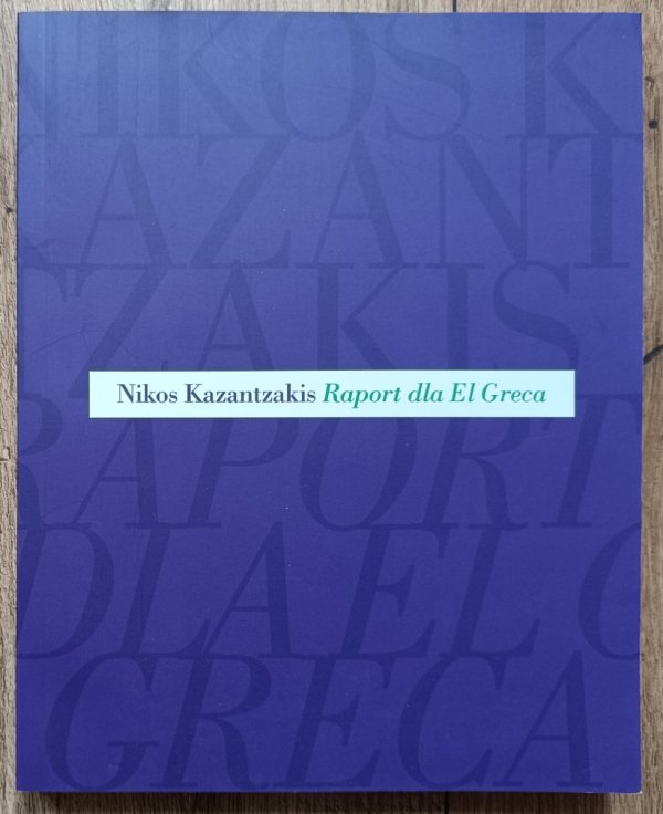 Nikos Kazantzakis Raport dla El Greca