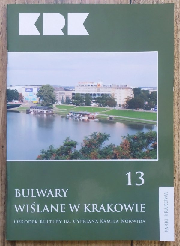 Bulwary Wiślane w Krakowie [Parki Krakowa 13]