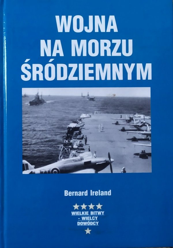 Bernard Ireland Wojna na Morzu Śródziemnym