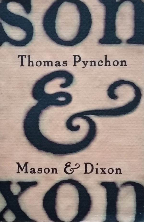 Thomas Pynchon • Mason &amp; Dixon