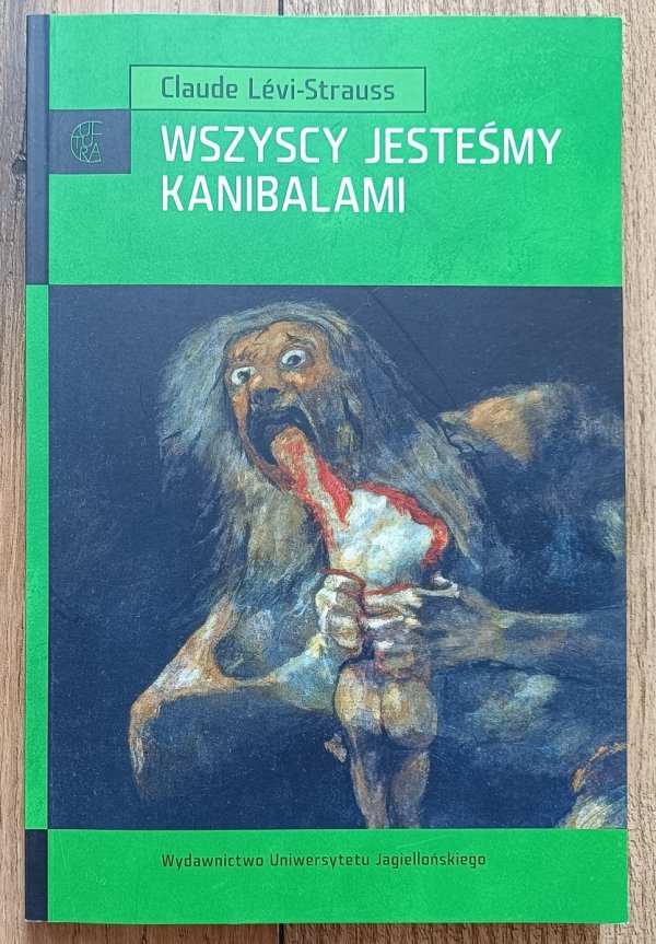 Claude Levi-Strauss Wszyscy jesteśmy kanibalami