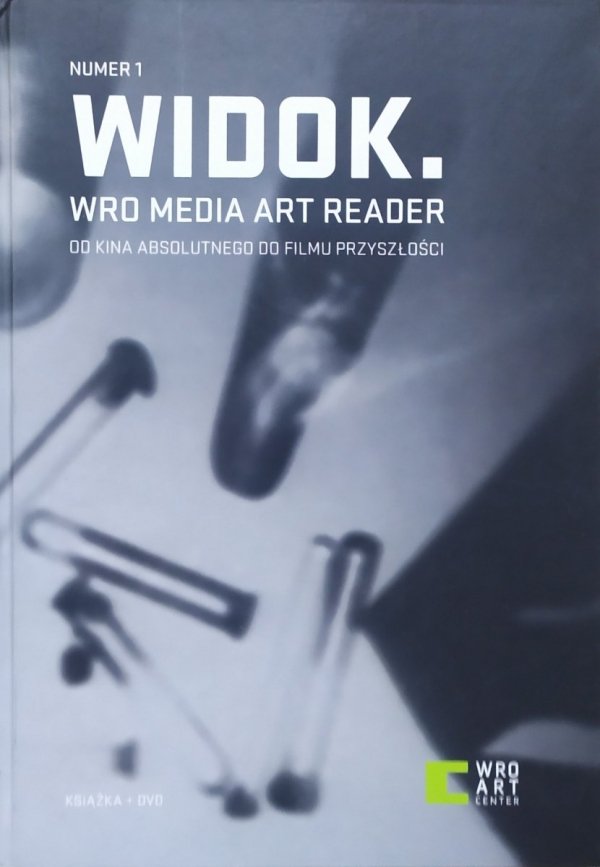 Widok. Wro Meria Art Reader numer 1 • Od kina absolutnego do filmu przyszłości