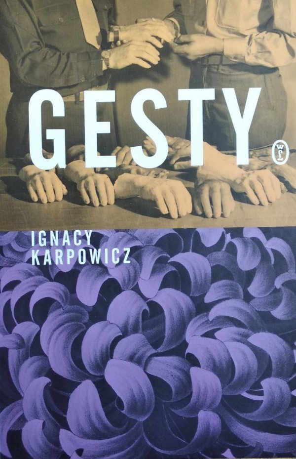 Ignacy Karpowicz • Gesty
