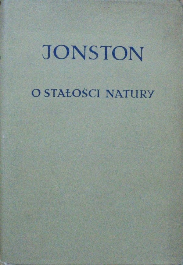 Jan Jonston • O stałości natury