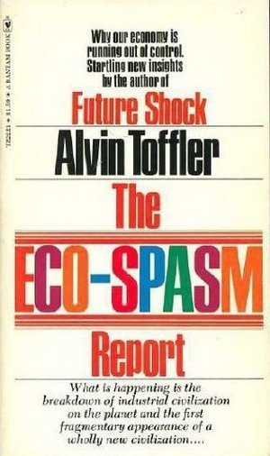 Alvin Toffler • Eco-Spasm