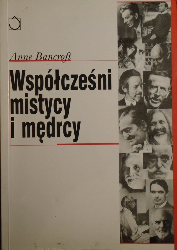 Anne Bancroft • Współcześni mistycy i mędrcy [Aldous Huxley, Thomas Merton, Gurdżijew, Martin Buber, Rudolf Steiner] 