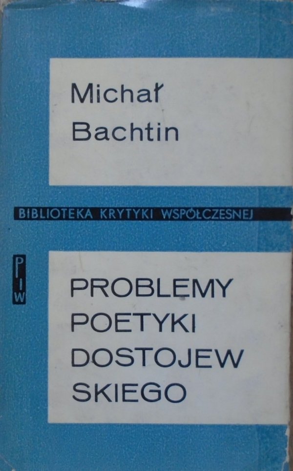Michał Bachtin • Problemy poetyki Dostojewskiego