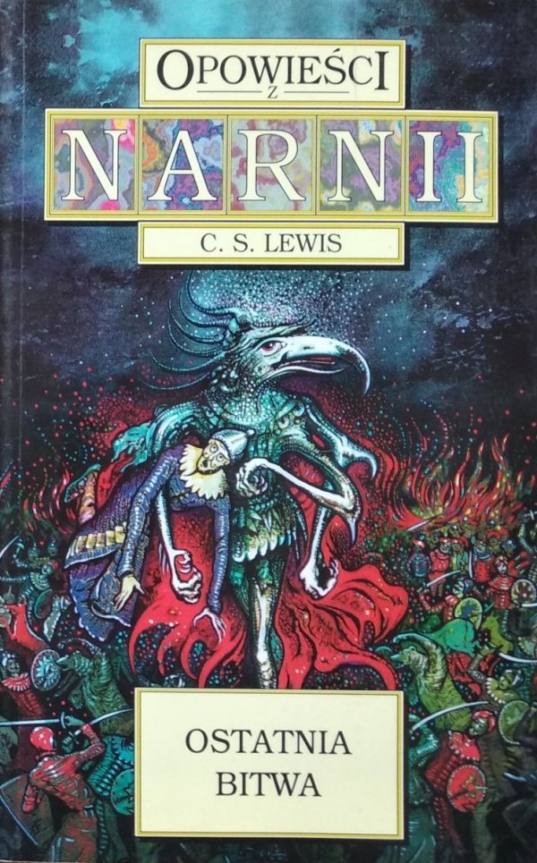 C.S. Lewis • Ostatnia bitwa. Opowieści z Narnii