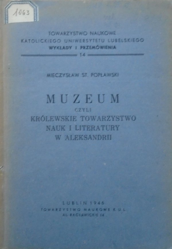 Mieczysław St. Popławski • Muzeum, czyli Królewskie Towarzystwo Nauk i Literatury w Aleksandrii