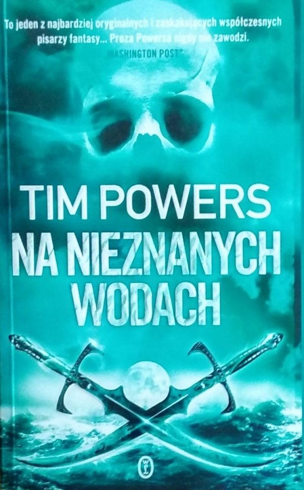 Tim Powers • Na nieznanych wodach