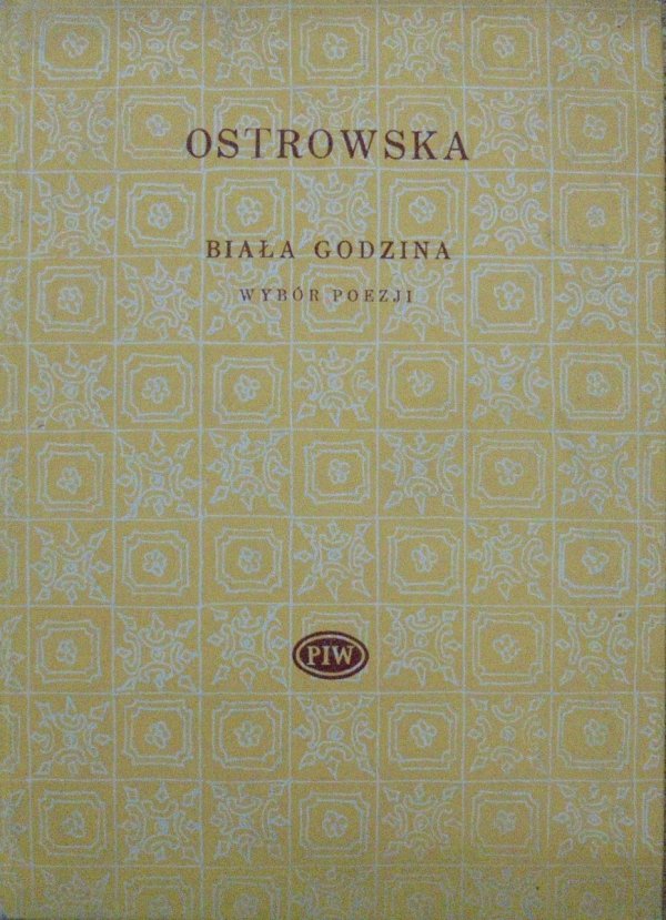 Bronisława Ostrowska • Biała godzina. Wybór poezji