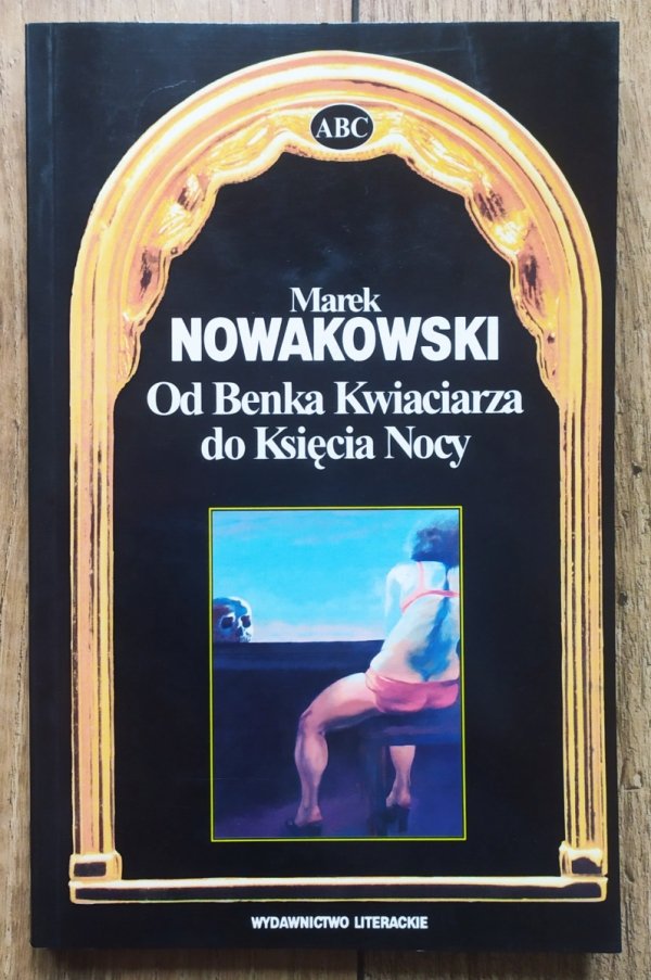 Marek Nowakowski Od Benka Kwiaciarza do Księcia Nocy