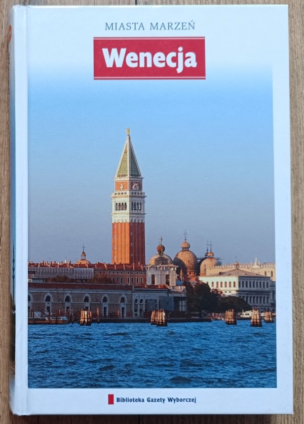 Wenecja. Miasta marzeń